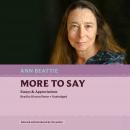 More to Say: Essays & Appreciations Audiobook
