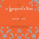Leopard’s Kiss, Marisa Fazio
