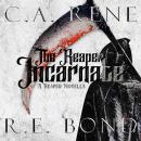 The Reaper Incarnate: A Reaped Novella Audiobook