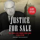 Justice for Sale: Graft, Greed, and a Crooked Federal Judge in 1930s Gotham Audiobook