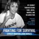 Fighting for Survival: My Journey through Boxing Fame, Abuse, Murder, and Resurrection Audiobook