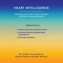 Heart Intelligence: Connecting with the Heart’s Intuitive Guidance for Effective Choices and Solutio Audiobook