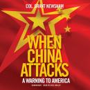 When China Attacks: A Warning to America Audiobook