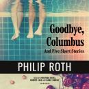 Cover of Goodbye, Columbus: And Five Short Stories