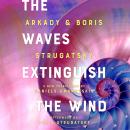 The Waves Extinguish the Wind Audiobook