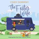 The Foster Wife: Helping Men Find Their Forever Homes Audiobook