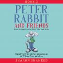 Peter Rabbit and Friends, Book 3: Based on Songs from the Music Tales Book Series Audiobook