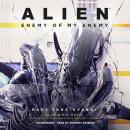 Cover of Alien: Enemy of My Enemy: An Original Novel Based on the Films from 20th Century Studios