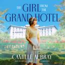 The Girl from the Grand Hotel: A Novel Audiobook