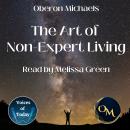 The Art of Non-Expert Living Audiobook