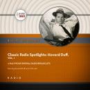 Classic Radio Spotlights: Howard Duff, Vol 1 Audiobook