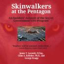Skinwalkers at the Pentagon: An Insider's Account of the Secret Government UFO Program Audiobook