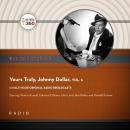 Yours Truly, Johnny Dollar, Vol. 6 Audiobook