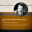 Classic Radio Spotlights: William Conrad, Vol. 1 Audiobook