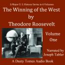 The Winning of the West, Vol. 1: From the Alleghanies to the Mississippi, 1769–1776 Audiobook