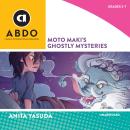 Moto Maki's Ghostly Mysteries Audiobook