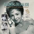 Becoming Thelma Lou: My Journey to Hollywood, Mayberry, and Beyond Audiobook