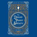 The Dread Penny Society: The Complete Penny Dreadful Collection Audiobook