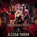 Ironwood, a Fae Universe Series: Books 1–4 Audiobook