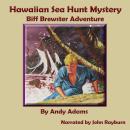 Hawaiian Sea Hunt Mystery: Biff Brewster Adventure Audiobook