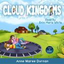 Cloud Kingdoms: Three Aussie Kids Uncover a New World—Life on the Clouds! Audiobook