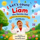 Let’s Count with Liam the Karate Kid: Rhymes, Little Stories, and Number Fun Audiobook