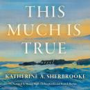 This Much is True Audiobook