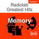 Radiolab Greatest Hits, Vol. 1: Memory Audiobook