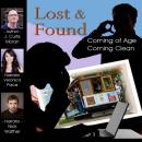 Lost & Found: Coming of Age, Coming Clean Audiobook