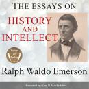 The Essays on History and Intellect Audiobook