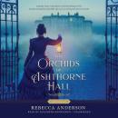 The Orchids of Ashthorne Hall Audiobook