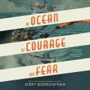 An Ocean of Courage and Fear Audiobook