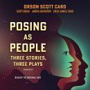 Posing As People: Three Stories, Three Plays Audiobook