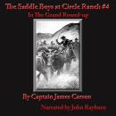 The Saddle Boys at Circle Ranch: In the Grand Round-Up Audiobook