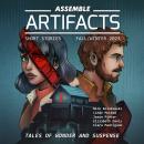 Assemble Artifacts Short Story Magazine: Fall 2023 (Issue #5) Audiobook