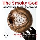 The Smoky God: A Voyage to the Inner World  Audiobook