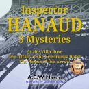 Inspector Hanaud: 3 Mysteries: Inspector Hanaud 1–3: At the Villa Rose, The Affair at the Semiramis  Audiobook