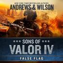 Sons of Valor IV: False Flag Audiobook