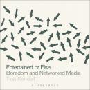 Entertained or Else: Boredom and Networked Media Audiobook