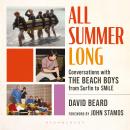 All Summer Long: Conversations with The Beach Boys from Surfin' to SMiLE Audiobook