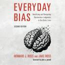 Everyday Bias: Identifying and Navigating Unconscious Judgments in Our Daily Lives Audiobook