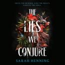 Cover of The Lies We Conjure