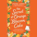 The Secret of Orange Blossom Cake Audiobook