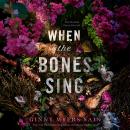 Cover of When the Bones Sing
