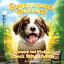 Moose and Violet Knock Things Down #1 Audiobook