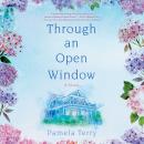 Through An Open Window: A Novel Audiobook