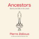 Ancestors: Identity and DNA in the Levant Audiobook