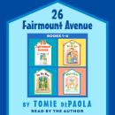 26 Fairmount Avenue: Books 1-4: 26 Fairmount Avenue; Here We All Are; On My Way; What a Year! Audiobook
