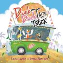Duck Duck Taco Truck Audiobook