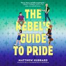 The Rebel's Guide to Pride Audiobook